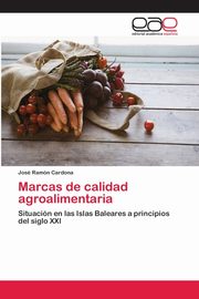 ksiazka tytu: Marcas de calidad agroalimentaria autor: Ramn Cardona Jos