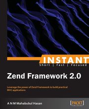 Instant Zend Framework 2, N M Mahabubul Hasan A
