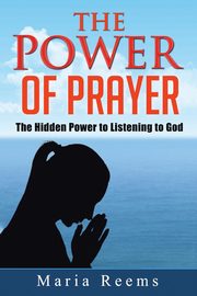 The Power of Prayer, Reems Maria