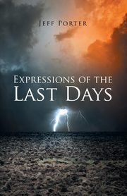 Expressions of the Last Days, Porter Jeff