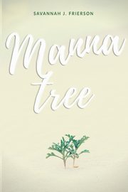 Manna Tree, Frierson Savannah J.