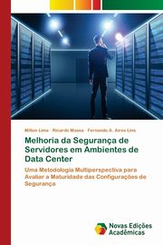 Melhoria da Segurana de Servidores em Ambientes de Data Center, Lima Milton