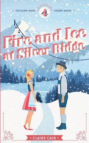 Fire and Ice at Silver Ridge, Cain Claire