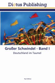 Groer Schwindel - Band I, Publicae Roy