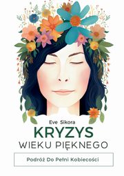 Kryzys Wieku Piknego, Sikora Eve