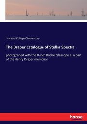 The Draper Catalogue of Stellar Spectra, Harvard College Observatory