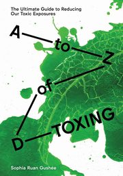 ksiazka tytu: A to Z of D-Toxing autor: Gushee Sophia Ruan