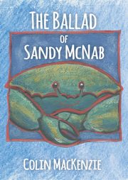 ksiazka tytu: The Ballad of Sandy McNab autor: Colin MacKenzie