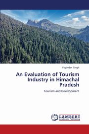 ksiazka tytu: An Evaluation of Tourism Industry in Himachal Pradesh autor: Singh Yoginder