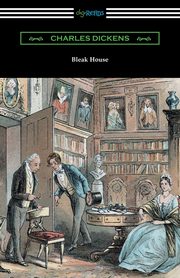 Bleak House (with an Introduction by Edwin Percy Whipple), Dickens Charles