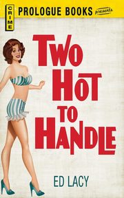 Two Hot to Handle, Lacy Ed