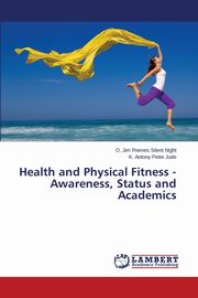 Health and Physical Fitness - Awareness, Status and Academics, Silent Night D. Jim Reeves