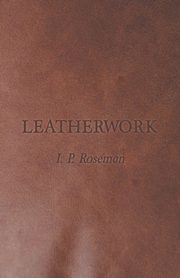 Leatherwork, Roseaman I. P.