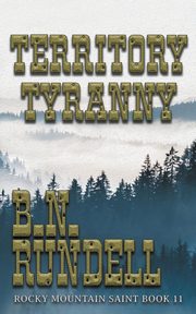 Territory Tyranny, Rundell B.N.