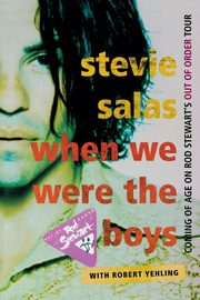 When We Were the Boys, Salas Stevie