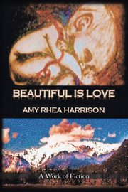 Beautiful Is Love, Harrison Amy Rhea