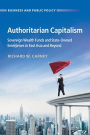 Authoritarian Capitalism, Carney Richard W.