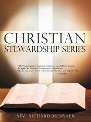 Christian Stewardship Series, Bauer Rev Richard M.