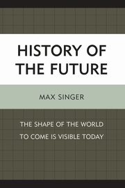 History of the Future, Singer Max