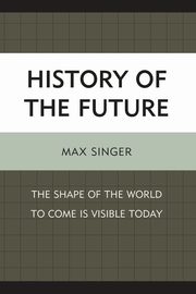 History of the Future, Singer Max