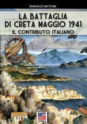 ksiazka tytu: La battaglia di Creta - Maggio 1941 autor: Mattesini Francesco