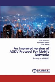 An Improved version of AODV Protocol For Mobile Networks, Richhariya Vivek