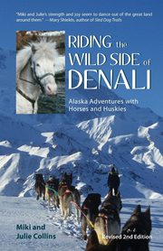 Riding the Wild Side of Denali, Collins Julie