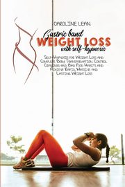 Gastric Bank Weight Loss with Self-Hypnosis, Lean Caroline