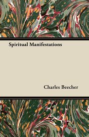 Spiritual Manifestations, Beecher Charles