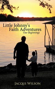 ksiazka tytu: Little Johnny's Faith Adventures autor: Wilson Jacqui