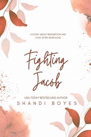 Fighting Jacob - Discreet, Boyes Shandi
