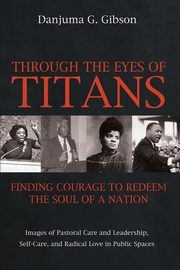 Through the Eyes of Titans, Gibson Danjuma G.