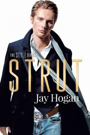 Strut, Hogan Jay