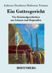 Ein Gottesgericht, Temme Jodocus Deodatus Hubertus