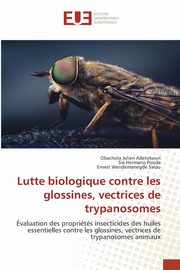 Lutte biologique contre les glossines, vectrices de trypanosomes, Adetokoun Obachola Julien
