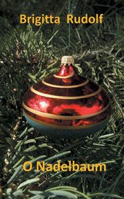 O Nadelbaum, Rudolf Brigitta