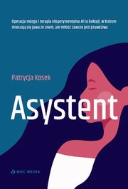 Asystent, Kosek Patrycja