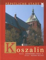 ksiazka tytu: Koszalin Papstliche Stadt autor: Bujak Adam