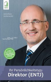 Ihr Persnlichkeitstyp - Direktor (ENTJ), Jankowski Jaroslaw