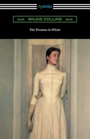 ksiazka tytu: The Woman in White autor: Collins Wilkie