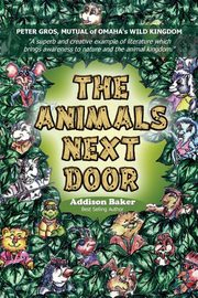 The Animals Next Door, Baker Addison