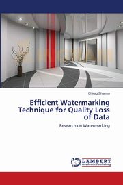 Efficient Watermarking Technique for Quality Loss of Data, Sharma Chirag