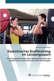 Exzentrisches Krafttraining im Leistungssport, Leonhartsberger Maria