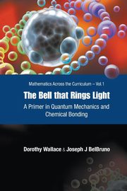 The Bell That Rings Light, Wallace Dorothy
