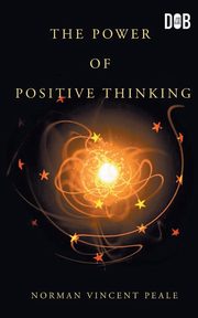 The Power Of Positive Thinking, Peale Norman Vincent