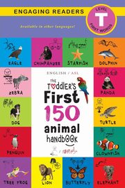 The Toddler's First 150 Animal Handbook, Lee Ashley