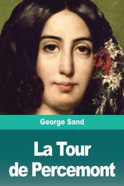 La Tour de Percemont, Sand George