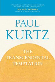 The Transcendental Temptation, Kurtz Paul
