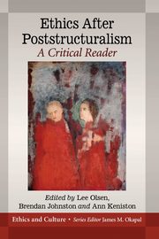 Ethics After Poststructuralism, Olsen Lee