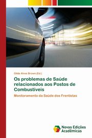 Os problemas de Sade relacionados aos Postos de Combustveis, 